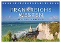 Frankreichs Westen ¿ Normandie und Bretagne (Tischkalender 2024 DIN A5 quer), CALVENDO Monatskalender - Reinhold Ratzer
