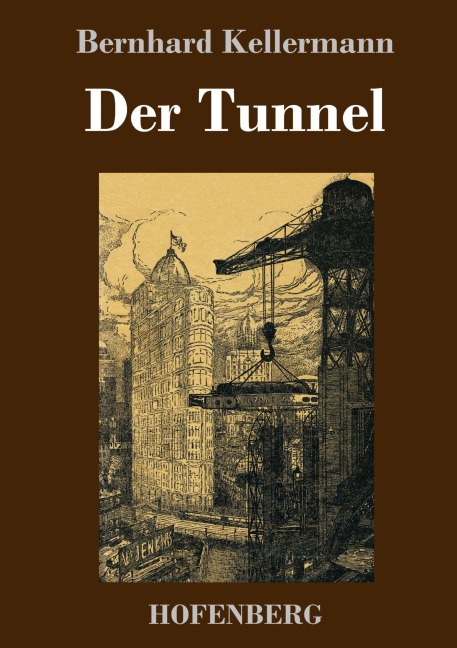 Der Tunnel - Bernhard Kellermann