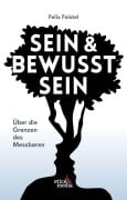 Cover-Bild zum Titel 'Sein & Bewusstsein' von 'Felix Feistel'