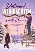 Cover-Bild zum Titel 'Dortmund, Weihnachten und eine zweite Chance' von 'Finn Schmitt'