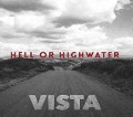 Cover-Bild zum Titel 'Vista' von 'Hell Or Highwater'