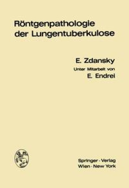 Röntgenpathologie der Lungentuberkulose - Erich Zdansky