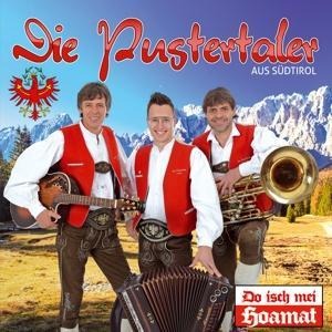 Do isch mei Hoamat - Die Pustertaler Aus Südtirol