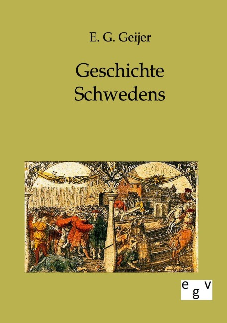 Geschichte Schwedens - E. G. Geijer