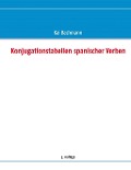 Cover-Bild zum Titel 'Konjugationstabellen spanischer Verben' von 'Kai Bachmann'