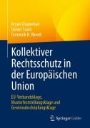 Cover-Bild zum Titel 'Kollektiver Rechtsschutz in der Europäischen Union' von 'Aryan Chaprehari, Domenik H. Wendt, Daniel Saam'
