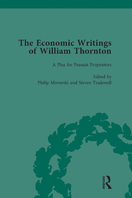 The Economic Writings of William Thornton Vol 3 - Philip Mirowski, Steven Tradewell