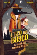Cover-Bild zum Titel 'Il giallo del Pangolino giallo. L'Eco del bosco' von 'Marco Iosa'