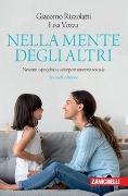 Nella mente degli altri. Neuroni specchio e comportamento sociale - Giacomo Rizzolatti, Lisa Vozza