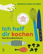 Cover-Bild zum Titel 'Ich helf Dir kochen' von 'Hedwig Maria Stuber'
