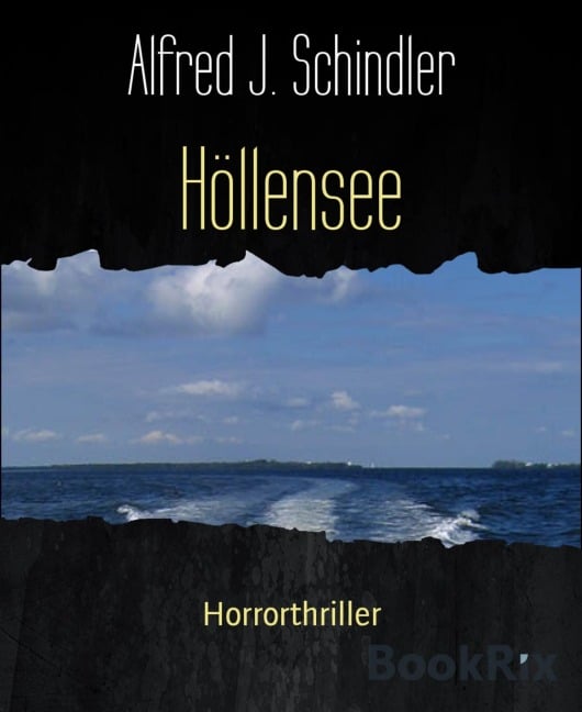 Höllensee - Alfred J. Schindler