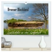 Bremer Blockland - Landleben in der Großstadt (hochwertiger Premium Wandkalender 2026 DIN A2 quer), Kunstdruck in Hochglanz - Lucy M. Laube