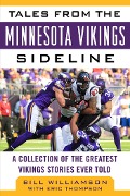 Cover-Bild zum Titel 'Tales from the Minnesota Vikings Sideline' von 'Bill Williamson, Eric Thompson'