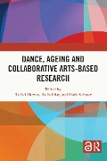 Cover-Bild zum Titel 'Dance, Ageing and Collaborative Arts-Based Research' von ''