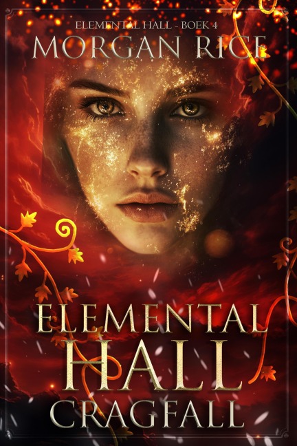 Elemental Hall: Cragfall (Elemental Hall-Boek Vier) - Morgan Rice
