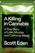 Cover-Bild zum Titel 'A Killing in Cannabis' von 'Scott Eden'