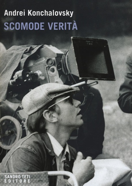 Scomode verità - Andrei Konchalovsky
