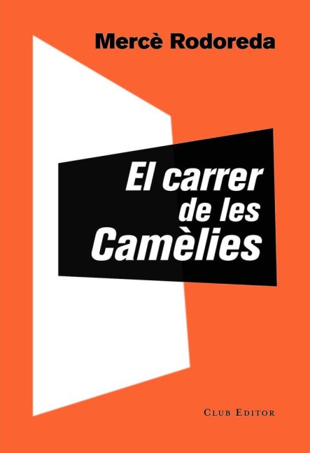 El carrer de les Camèlies - Mercè Rodoreda