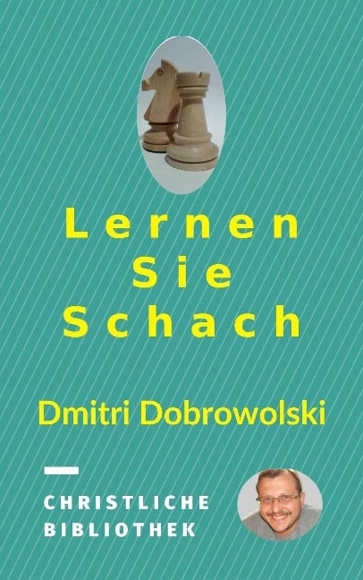 Lernen Sie Schach - Dmitri Dobrowolski