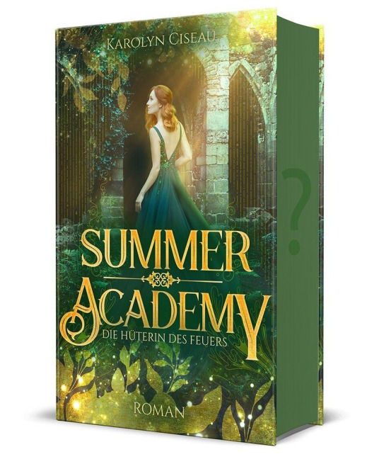 Summer Academy. Die Hüterin des Feuers - Karolyn Ciseau