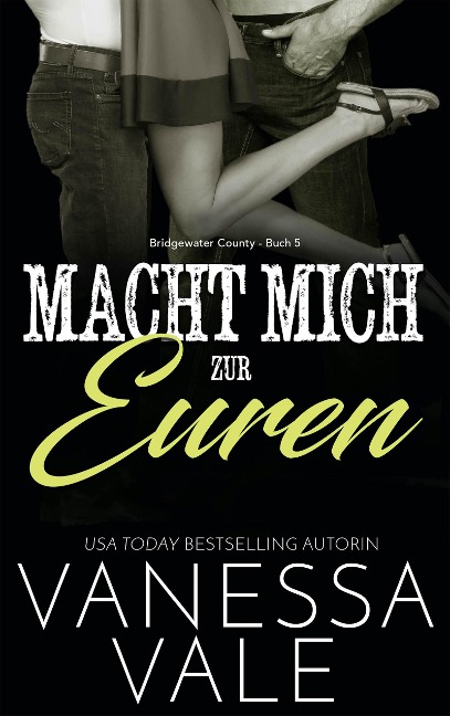 Macht Mich zur Euren - Vanessa Vale