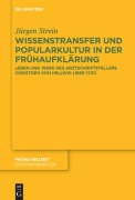 Cover-Bild zum Titel 'Wissenstransfer und Popularkultur in der Frühaufklärung' von 'Jürgen Strein'