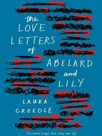 Love Letters of Abelard and Lily - Laura Creedle