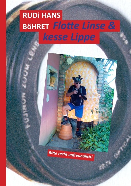 Flotte Linse & kesse Lippe - Rudi Hans Böhret