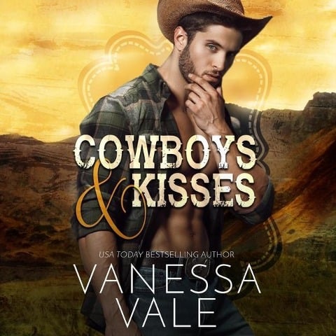 Cowboys & Kisses Lib/E - Vanessa Vale