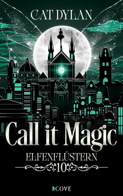 Call it magic 10: Elfenflüstern - Cat Dylan, Laini Otis