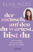 Cover-Bild zum Titel 'Der Mensch, auf den du wartest, bist du' von 'Elisa Rizzo'