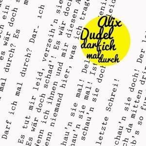 Darf Ich Mal Durch - Alix Dudel