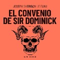 El convenio de Sir Dominick - Joseph Sheridan Le Fanu