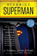 Becoming Superman - J. Michael Straczynski
