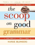 The Scoop on Good Grammar - Margie Blumberg