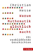 Cover-Bild zum Titel 'Warum Mathematik glücklich macht' von 'Christian Hesse'