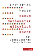 Cover-Bild zum Titel 'Warum Mathematik glücklich macht' von 'Christian Hesse'