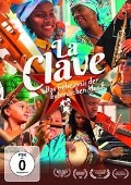 La Clave - Das Geheimnis der kubanischen Musik - Kurt Hartel, Olavo Alén, César Lopéz, Yissy García, Emilio Morales