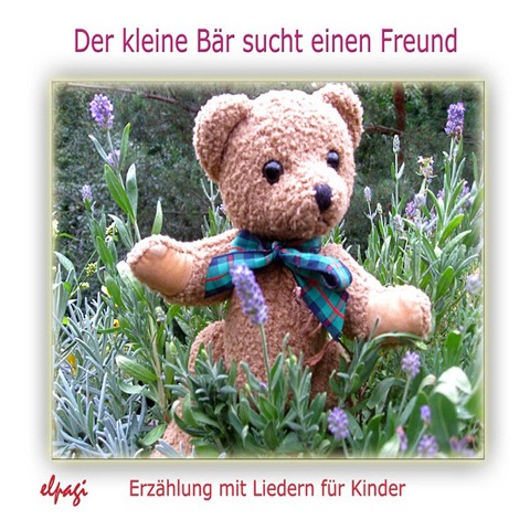 Der kleine Bär sucht einen Freund - Elke Bräunling, Paul G. Walter