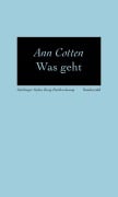 Cover-Bild zum Titel 'Was geht' von 'Ann Cotten'