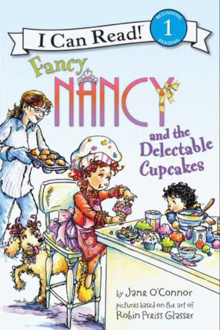 Fancy Nancy and the Delectable Cupcakes - Jane O'Connor