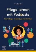 Cover-Bild zum Titel 'Pflege lernen mit Podcasts' von 'Liane Kepalies'