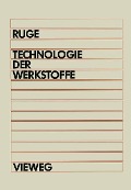 Technologie der Werkstoffe - Jürgen Ruge