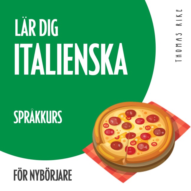 Lär dig italienska (språkkurs för nybörjare) - Thomas Rike