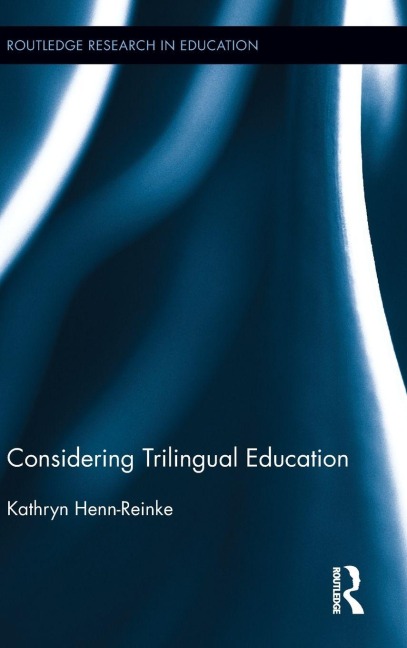 Considering Trilingual Education - Kathryn Henn-Reinke