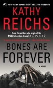 Cover-Bild zum Titel 'Bones Are Forever' von 'Kathy Reichs'