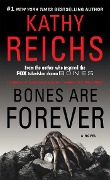 Bones Are Forever - Kathy Reichs