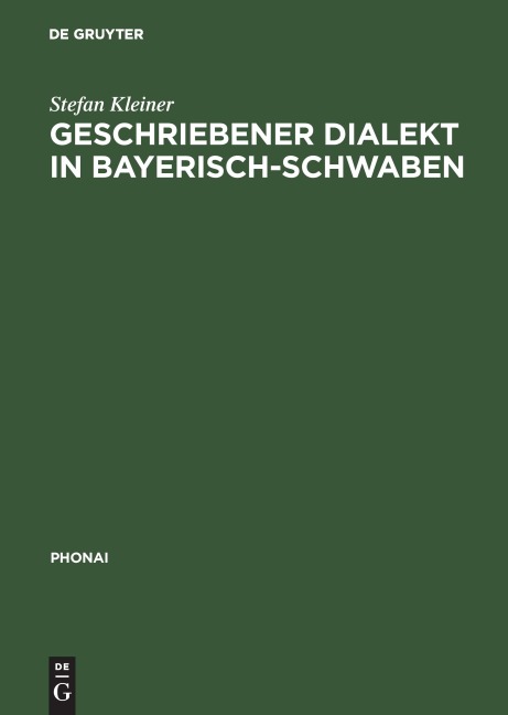 Geschriebener Dialekt in Bayerisch-Schwaben - Stefan Kleiner