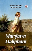 Cover-Bild zum Titel 'Margaret Maliphant' von 'Alice Vansittart Strettel Carr'