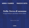 Cover-Bild zum Titel 'Nella Terra di nessuno. Carteggio dall'ignoto sulle Sinfonie di Gustav Mahler' von 'Andrea Francesco Calabrese, Francesco Idotta'